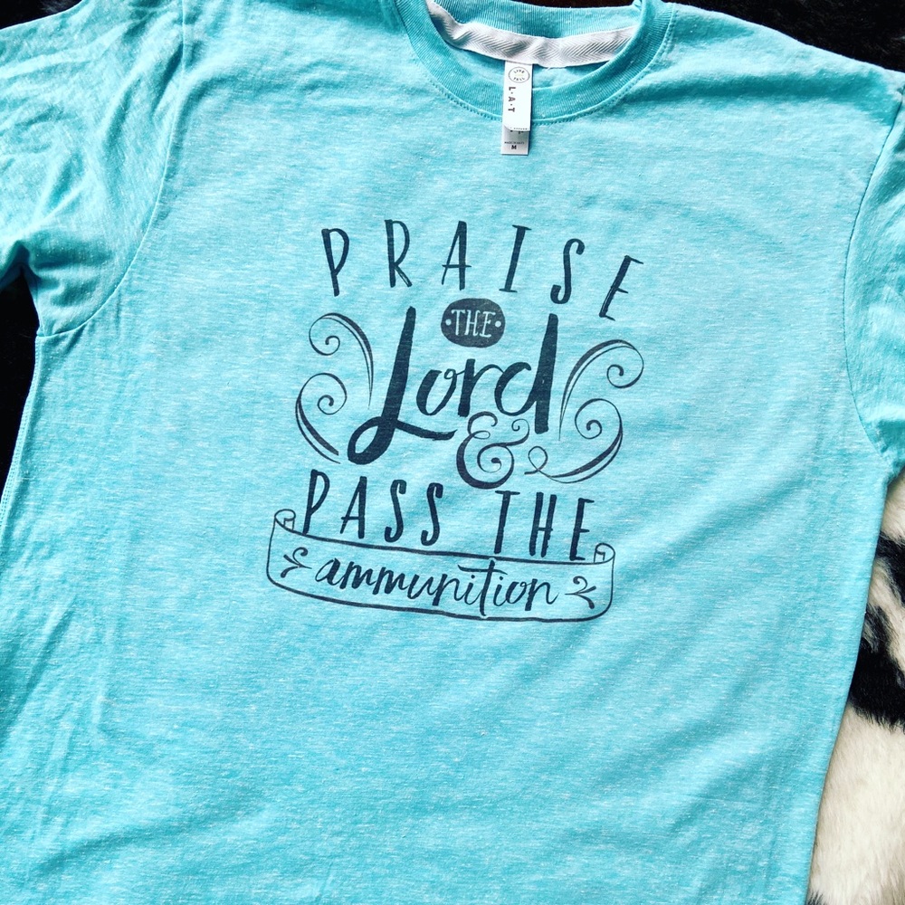 PRAISE THE LORD & PASS THE AMMUNITION!!